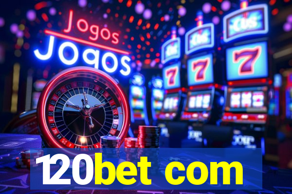 120bet com